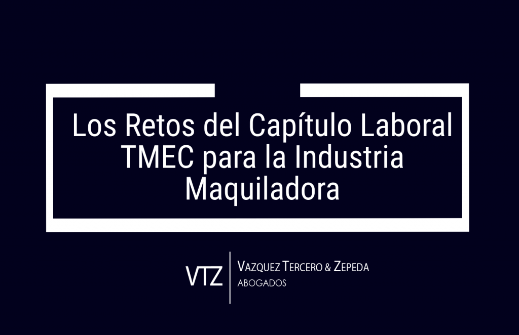Capitulo Laboral TMEC, Mecanismo Laboral de Respuesta Rápida, Industria Maquiladora, Index