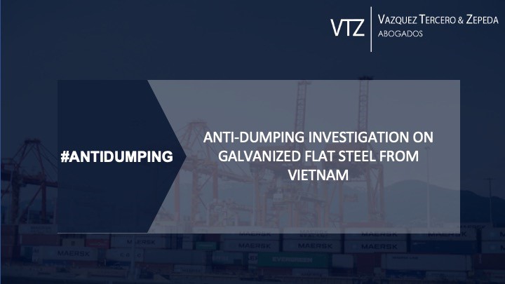 Antidumping, Galvanized Steel from Vietnam, CPTPP, Mexico, Duties