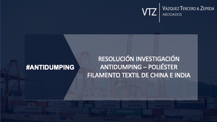 Resolución Final de la Investigación Antidumping de Poliéster Filamento Textil Texturizado de China e India