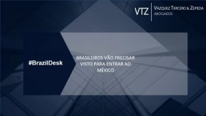 Brazil desk brasileiros visto mexico viagem viajar advogados mexicanos