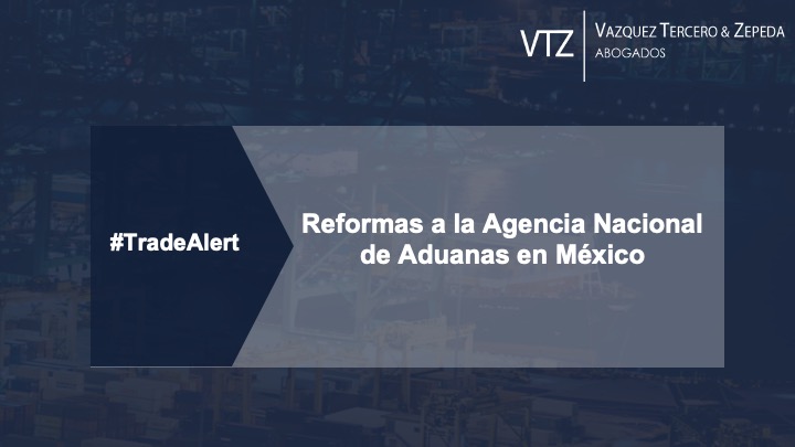 Agencia Nacional de Aduanas, VTZ, Reformas, Alerta Legal