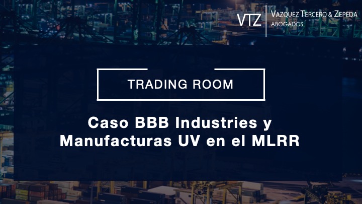 Caso BBB Industries y Manufacturas UV en el MLRR