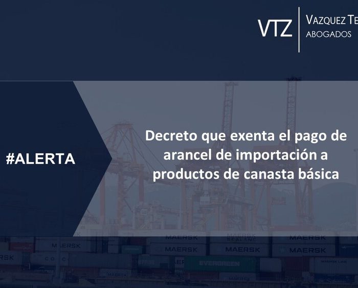 Decreto que exenta el pago de arancel de importación a productos de canasta básica
