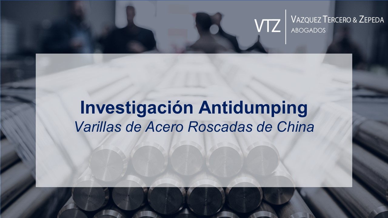 Investigación Antidumping sobre las importaciones de Varilla de Acero Roscada de China