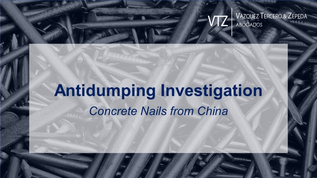 Antidumping, Investigation, Nails, Concrete Nails, China, Black Nails, Mexico, Import, Export, VTZ, Lawyers