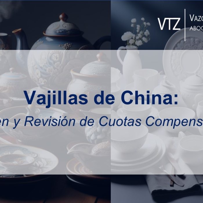 Importaciones de Vajillas de China: Examen y Revisión de Cuotas Compensatorias