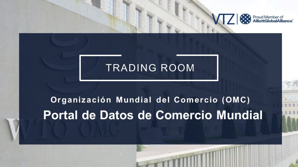 OMC, Datos de Comercio Mundial, estadísticas, comercio exterior, abogados, México, VTZ, Gilberto Mejia Escorza