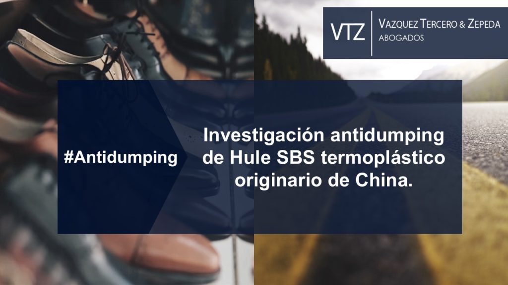 Antidumping, VTZ, Abogados, México, China, SBS, Hule, Caucho, Termoplástico, Estireno, Butadieno, Comercio Exterior, Cuotas compensatorias