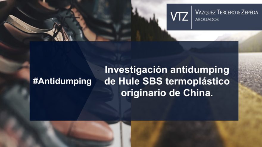 Antidumping, VTZ, Abogados, México, China, SBS, Hule, Caucho, Termoplástico, Estireno, Butadieno, Comercio Exterior, Cuotas compensatorias