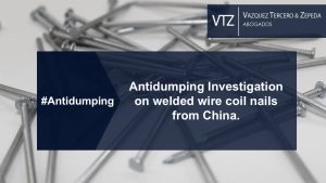 VTZ, Coil nails, Antidumping, Mexico, China, Lawyers