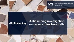 Antidumping Investigation on imports of Ceramic Tiles from India