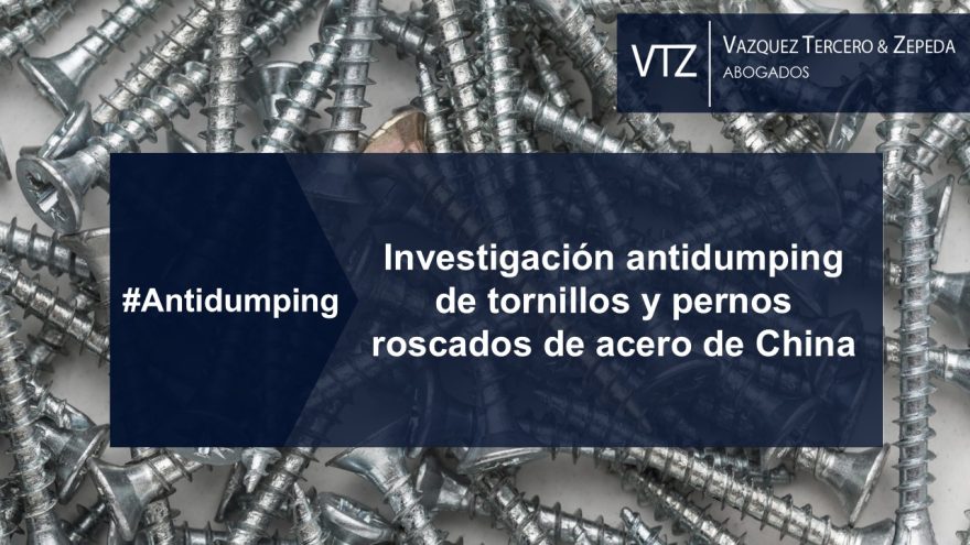 Investigación antidumping sobre las importaciones de tornillos o pernos roscados de acero de China