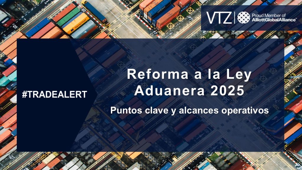 Ley Aduanera, Reforma, 2025, VTZ, Abogados