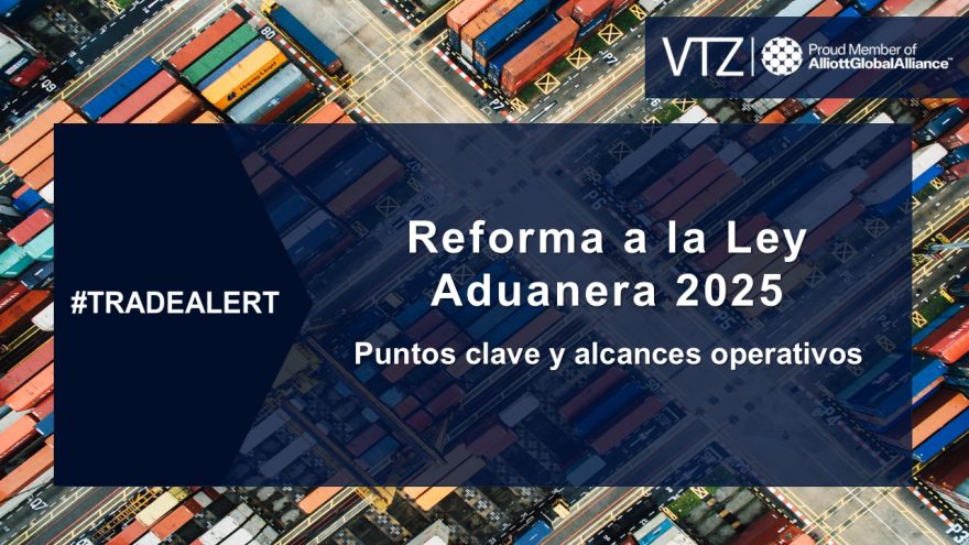 Ley Aduanera, Reforma, 2025, VTZ, Abogados