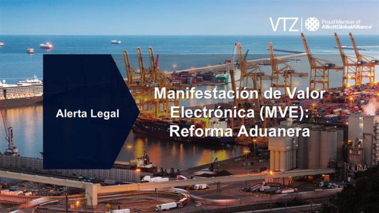 MVE, Manifestación de valor, Aduanera, Reforma, VTZ, Abogados, Comercio, Aduanas