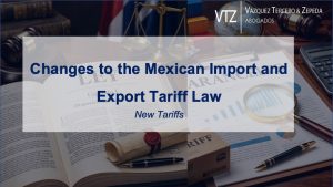 Changes to the Mexican Import and Export Tariff Law