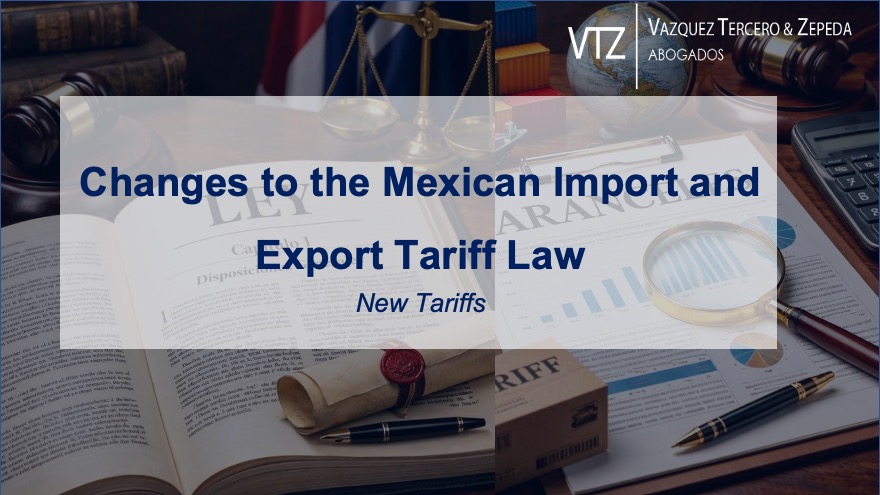 Changes to the Mexican Import and Export Tariff Law