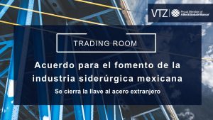 Acuerdo fomento industria siderúrgica, Plan México, Sheinbaum, acero, México, CANACERO, acuerdo, VTZ, Abogados, Comercio