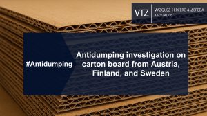 Carton board, antidumping, Mexico, Lawyers, VTZ, Austria, Sweden, Finland, International trade, remedies