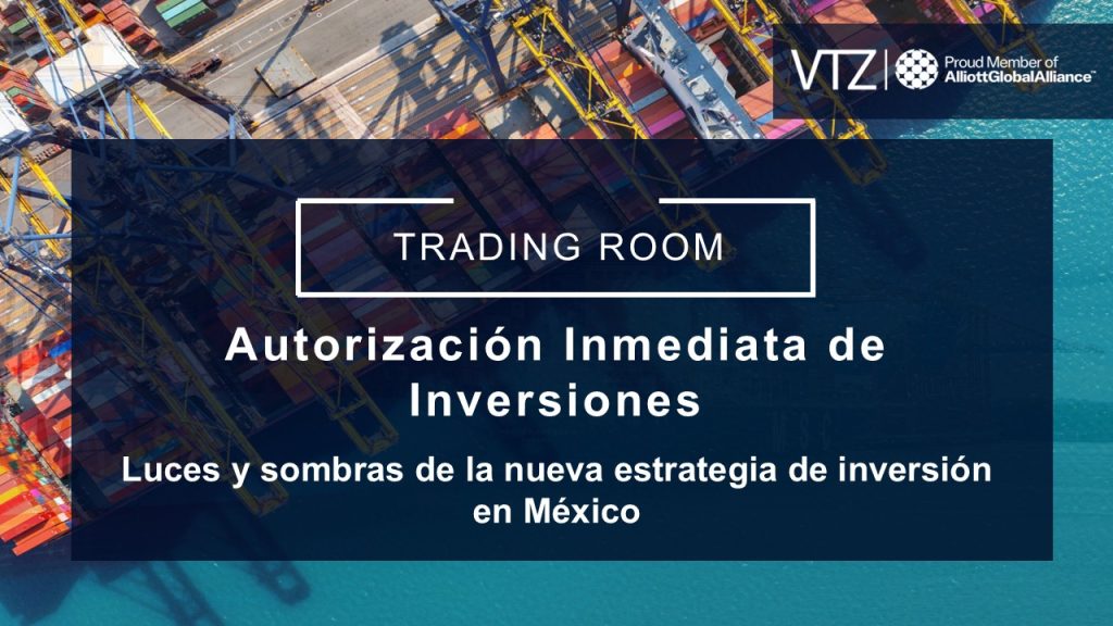 Autorización, inmediata, inversiones, México, inversión, IED, Sheinbaum, Política, VTZ, Abogados