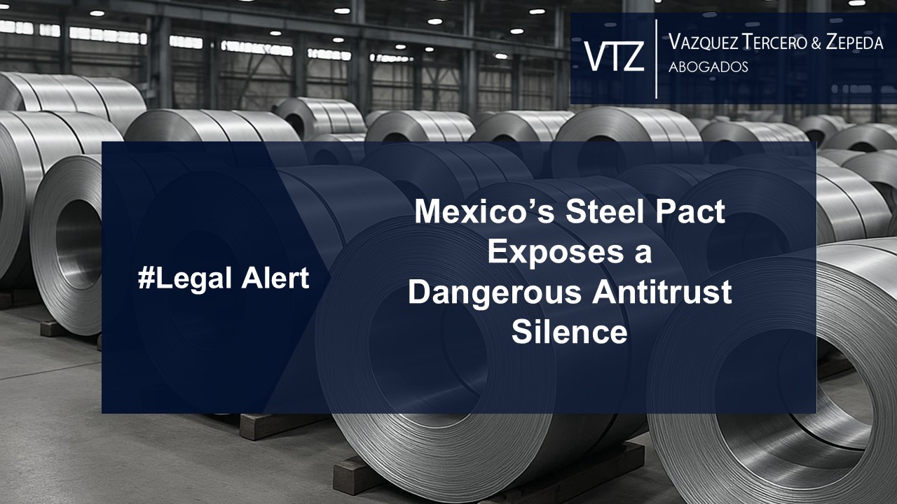 Mexico’s Steel Pact Exposes a Dangerous Antitrust Silence